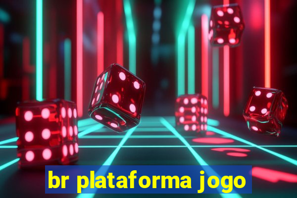 br plataforma jogo